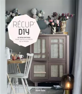 Couverture du produit · Récup do it yourself: 32 réalisations pour toutes les pièces de la maison