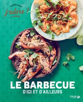 Couverture du produit · Barbecue d'ici et d'ailleurs - J'adore