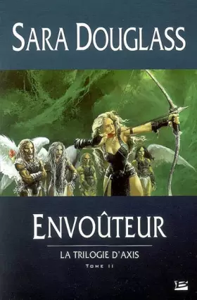 Couverture du produit · La Trilogie d'Axis, Tome 2 : Envoûteur