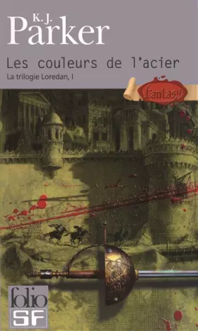 Couverture du produit · La Trilogie Loredan, Tome 1 : Les Couleurs de l'Acier