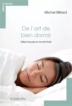 Couverture du produit · De l'art de bien dormir: Idées reçues sur le sommeil