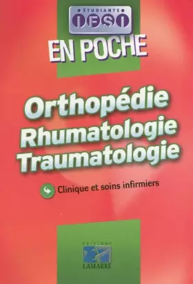 Couverture du produit · Orthopédie, rhumatologie, traumatologie: Clinique et soins infirmiers