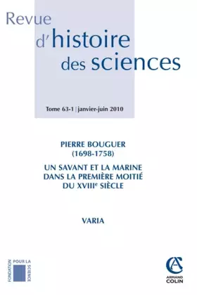 Couverture du produit · Revue d'histoire des sciences - Tome 63 (1/2010): Pierre Bouguer (1698-1758) un savant et la marine dans la première moitiè du 