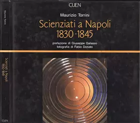 Couverture du produit · Scienziati a Napoli, 1830-1845: Quindici anni di vita scientifica sotto Ferdinando II (Italian Edition)