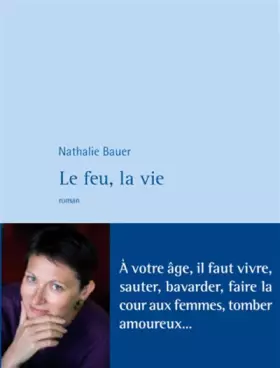 Couverture du produit · Le feu, la vie