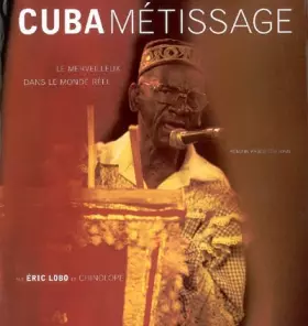 Couverture du produit · Cuba métissage : Le merveilleux dans le monde réel