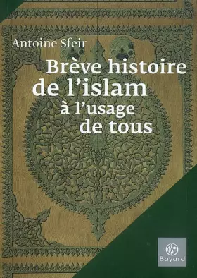 Couverture du produit · Brève histoire de l'islam à l'usage de tous