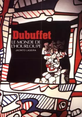 Couverture du produit · Dubuffet : Le Monde de l'Hourloupe
