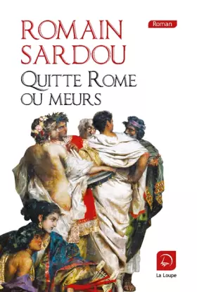 Couverture du produit · Quitte Rome ou meurs (grands caractères)