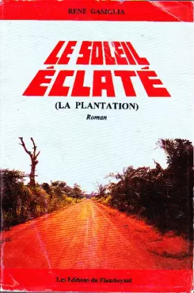 Couverture du produit · Le soleil éclaté (La plantation)