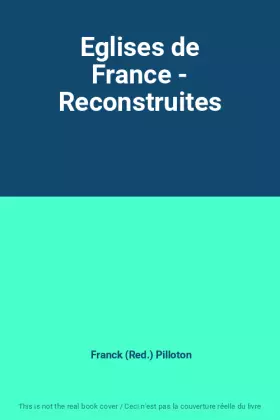 Couverture du produit · Eglises de France - Reconstruites