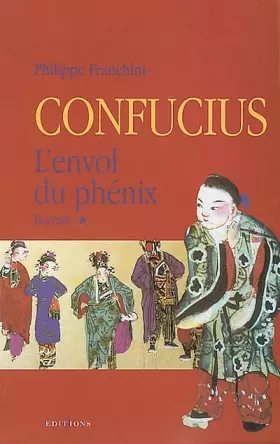 Couverture du produit · Confucius Tome 1 : L'envol du phénix