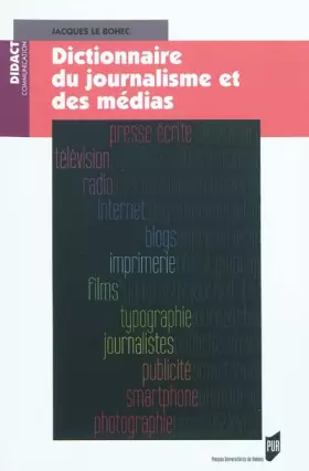 Couverture du produit · Dictionnaire du journalisme et des médias