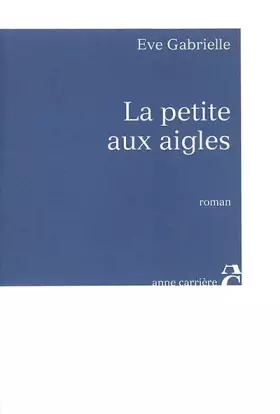 Couverture du produit · La Petite aux aigles