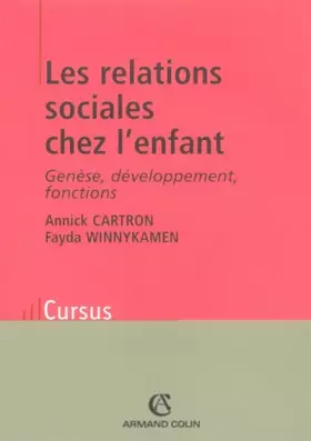 Couverture du produit · Les relations sociales chez l'enfant - 2e éd. - Genèse, développement, fonctions