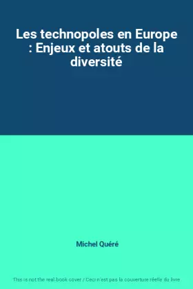 Couverture du produit · Les technopoles en Europe : Enjeux et atouts de la diversité