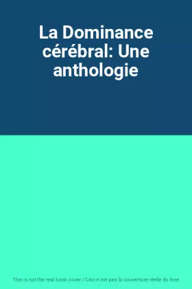 Couverture du produit · La Dominance cérébral: Une anthologie