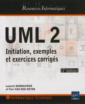 Couverture du produit · UML 2 - Initiation, exemples et exercices corrigés (3ème édition)