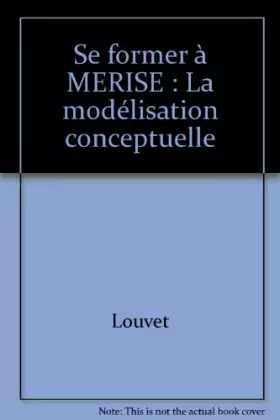 Couverture du produit · Se former à MERISE : La modélisation conceptuelle