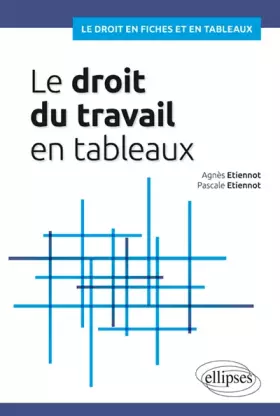 Couverture du produit · Le Droit du Travail en Tableaux