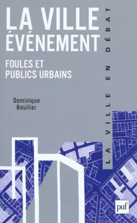 Couverture du produit · La ville événement: Foules et publics urbains