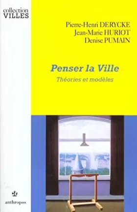 Couverture du produit · Penser la ville - Théories et modèles