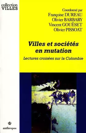 Couverture du produit · Villes et sociétés en mutation : Lectures croisées sur la Colombie