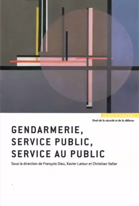 Couverture du produit · Gendarmerie, service public, service au public