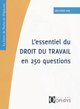 Couverture du produit · Essentiel du Droit du Travail en 250 questions