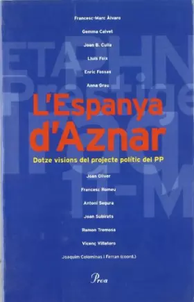 Couverture du produit · L'Espanya d'Aznar.: Dotze visions del projecte polític d'Aznar