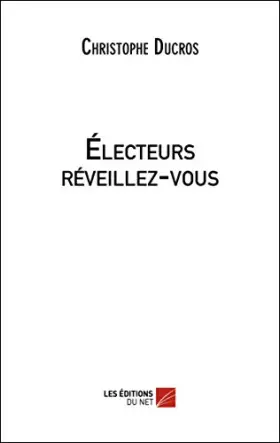Couverture du produit · Électeurs réveillez-vous