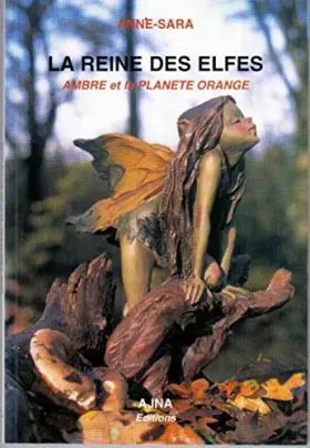 Couverture du produit · La reine des elfes - Ambre et la planète orange