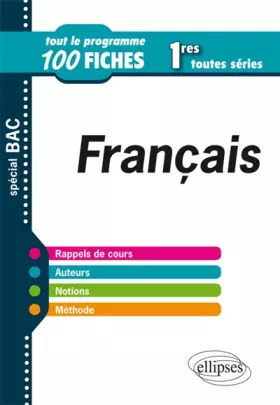 Couverture du produit · Français 1res Toutes Séries Tout le Programme en 100 Fiches
