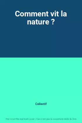 Couverture du produit · Comment vit la nature ?