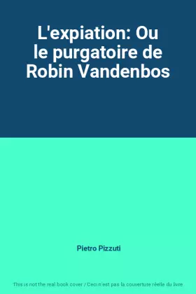 Couverture du produit · L'expiation: Ou le purgatoire de Robin Vandenbos