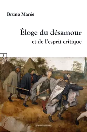 Couverture du produit · Eloge du desamour et de l esprit critique