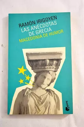 Couverture du produit · Las anecdotas de Grecia, macedoniade humor ("booket")