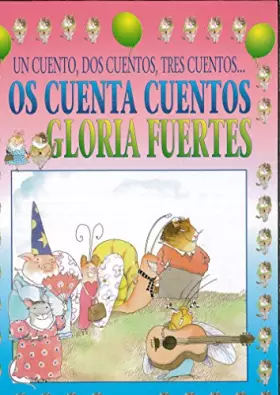 Couverture du produit · Un cuento,dos cuentos,tres cuentos+ cassette os cuenta cuentos Gloria fuertes ref. 526-005
