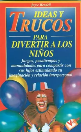 Couverture du produit · Ideas Y Trucos Para Divertir a Los Ninos/Practical Ideas for Entertaining Children
