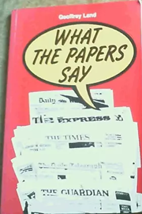 Couverture du produit · What the papers say : A selection of newspaper extracts for language practice