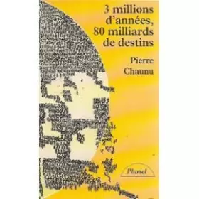 Couverture du produit · 3 millions d'années, 80 milliards de destins