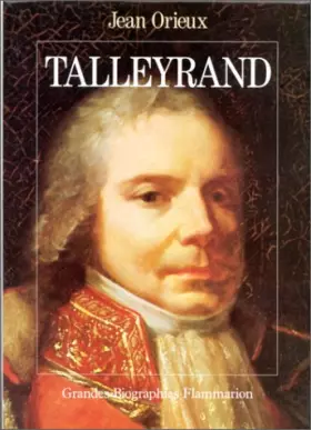 Couverture du produit · TALLEYRAND OU LE SPHINX INCOMPRIS