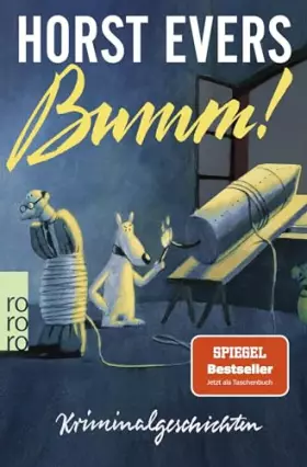 Couverture du produit · Bumm!: Kriminalgeschichten | Der SPIEGEL-Bestseller jetzt als Taschenbuch