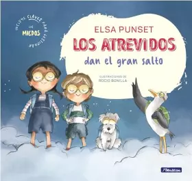 Couverture du produit · Los Atrevidos dan el gran salto (Serie Los Atrevidos 1): Incluye claves para ayudar a gestionar el miedo (Emociones, valores y 