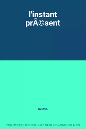 Couverture du produit · l'instant prÃ©sent
