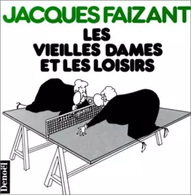 Couverture du produit · Les vieilles dames et les loisirs