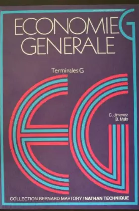 Couverture du produit · Économie générale: Terminales G, nouveaux programmes