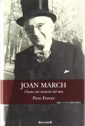 Couverture du produit · JOAN MARCH: L¿HOME MES MISTERIOS DEL MON