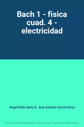 Couverture du produit · Bach 1 - fisica cuad. 4 - electricidad