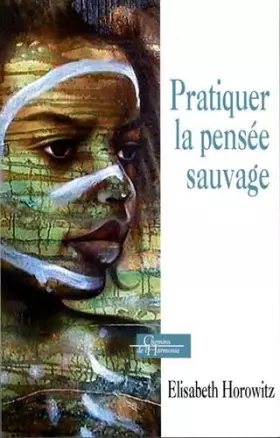 Couverture du produit · Pratiquer la pensée sauvage